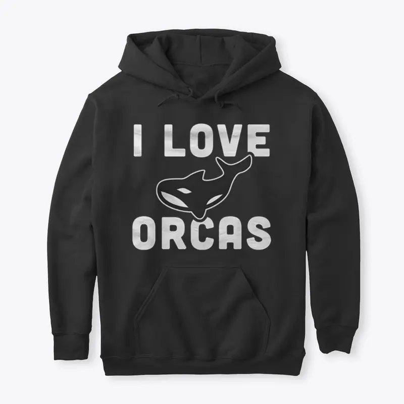 I LOVE ORCAS